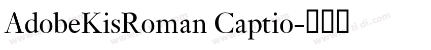 AdobeKisRoman Captio字体转换